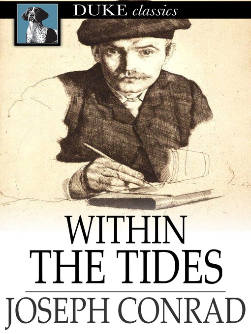Title details for Within the Tides by Joseph Conrad - Available